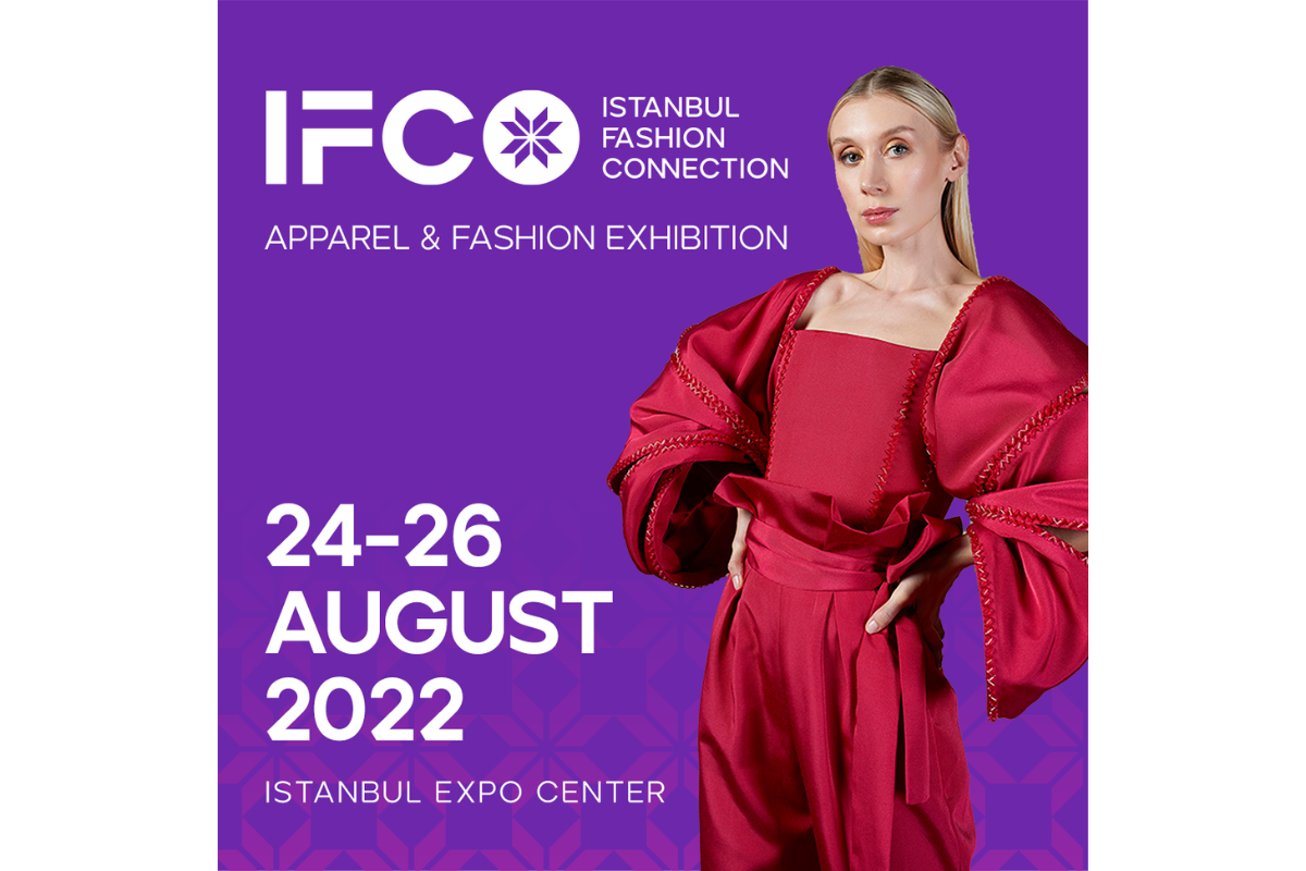 Fashion Exhibition - IFCO Istanbul 2022 - Invitation to Free Visit and Stay